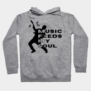 Music Feeds My Soul Hoodie